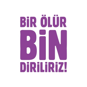 Bir Ölür Bin Diriliriz Sticker17x17 Cm Mor