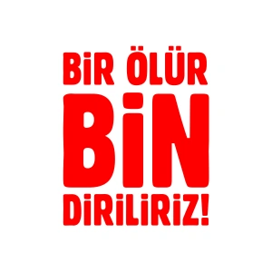 Bir Ölür Bin Diriliriz Sticker17x17 Cm Kırmızı