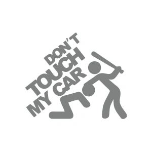 Dont Touch My Car Sticker17x17 Cm Gri