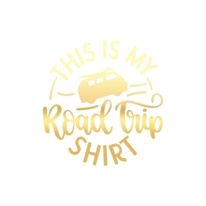 This is my Road Trip Shirt Sticker 17x17 Cm Gold