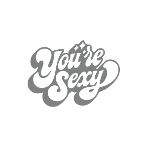 Youre S*xy Sticker 17x17 Cm Gri