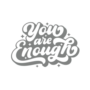 You are Enough Sticker 17x17 Cm Gri