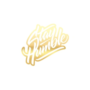 Stay Humble Sticker 17x17 Cm Gold