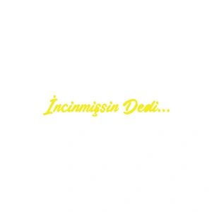 İncinmişsin Dedi Sticker 17x17 Cm Sarı