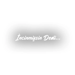 İncinmişsin Dedi Sticker 17x17 Cm Beyaz