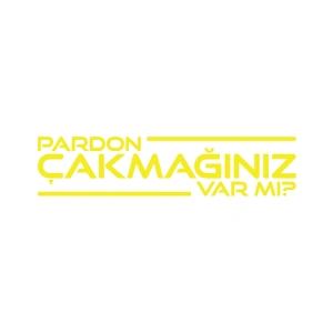 Pardon Çakmağınız var mı Sticker 17x17 Cm Sarı