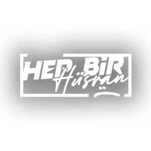 Hep Bir Hüsran Sticker 17x17 Cm Beyaz