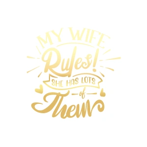 My Wife Rules Them Sticker 17x17 Cm Gold