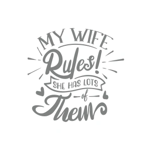 My Wife Rules Them Sticker 17x17 Cm Gri
