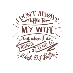 İ dont Listening to My wife Sticker 17x17 Cm Kahverengi