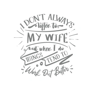 İ dont Listening to My wife Sticker 17x17 Cm Gri
