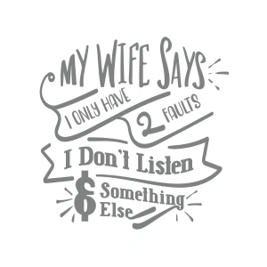 My Wife Says Sticker 17x17 Cm Gri