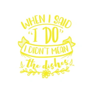 When I said ı Do Sticker 17x17 Cm Sarı