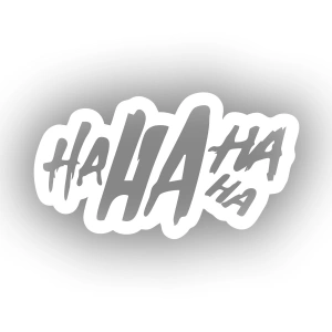 Ha ha ha ha Sticker 17x17 Cm Beyaz