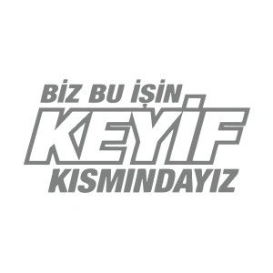 Biz Bu işin Keyif Kısmındayız 17x17 Cm Gri