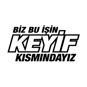 Biz Bu işin Keyif Kısmındayız 17x17 Cm Siyah