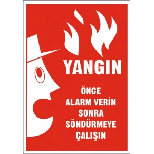 Yangın Önce Alarm verin Sonra Söndürmeye Çalışın Sticker 20X28 Cm