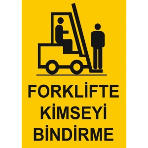 Forklifte Kimseyi Bindirme Sticker 20X28 Cm