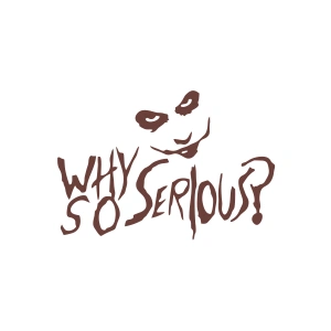 Why So Serious Sticker 17x17 Cm Kahverengi