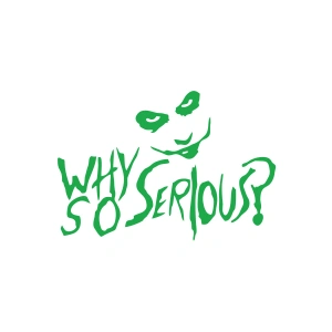 Why So Serious Sticker 17x17 Cm Yeşil