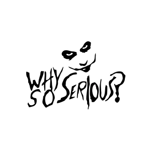 Why So Serious Sticker 17x17 Cm Siyah