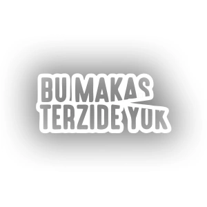 Bu Makas Terzide Yok Araba Sticker 17x17 Cm Beyaz