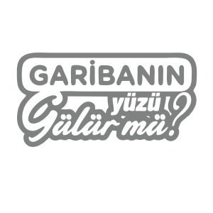 Garibanın Yüzü Gülür mü? Araba Sticker 17x17 Cm Gri