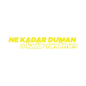 Ne Kadar Duman O Kadar Randxman Araba Sticker 17x17 Cm Sarı