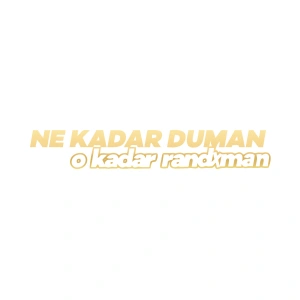 Ne Kadar Duman O Kadar Randxman Araba Sticker 17x17 Cm Gold