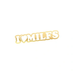 I Love Milfs Araba Sticker 17x17 Cm Gold