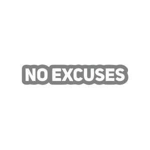 No Excuses Araba Sticker 17x17 Cm Gri