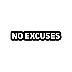 No Excuses Araba Sticker 17x17 Cm Siyah