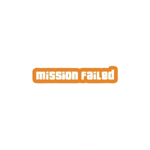 Mission Failed Araba Sticker 17x17 Cm Turuncu