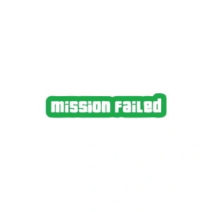 Mission Failed Araba Sticker 17x17 Cm Yeşil