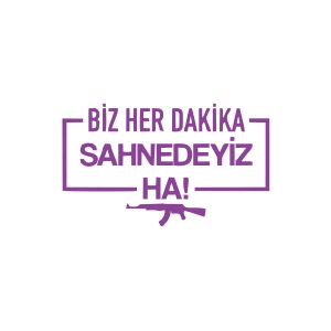 Biz Her Dakika Sahnedeyiz Ha! Araba Sticker 17x17 Cm Mor