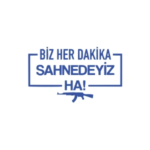 Biz Her Dakika Sahnedeyiz Ha! Araba Sticker 17x17 Cm Mavi
