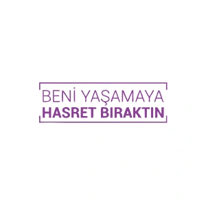 Beni Yaşamaya Hasret Bıraktın Araba Sticker 17x17 Cm Mor