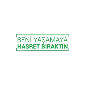 Beni Yaşamaya Hasret Bıraktın Araba Sticker 17x17 Cm Yeşil
