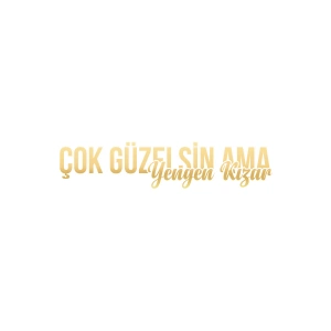 Çok Güzelsin Ama Yengen Kızar Araba Sticker 17x17 Cm Gold