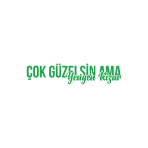 Çok Güzelsin Ama Yengen Kızar Araba Sticker 17x17 Cm Yeşil