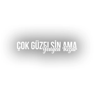 Çok Güzelsin Ama Yengen Kızar Araba Sticker 17x17 Cm Beyaz