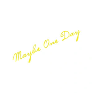 Maybe One Day Araba Sticker 17x17 Cm Sarı