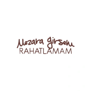 Mezara Girsem Rahatlamam Araba Sticker 17x17 Cm Kahverengi