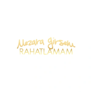 Mezara Girsem Rahatlamam Araba Sticker 17x17 Cm Gold