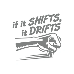 If It Shifts It Drifts Araba Sticker 17x17 Cm Gri