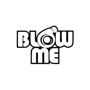 Blow Me Araba Sticker 17x17 Cm Siyah