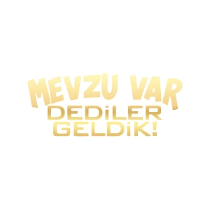 Mevzu Var Dediler Geldik Araba Sticker 17x17 Cm Gold