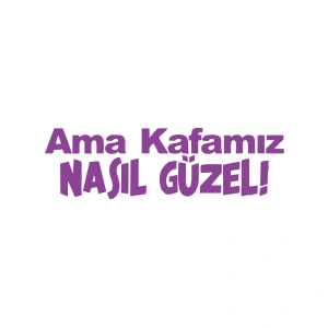 Ama Kafamız Nasıl Güzel Araba Sticker 17x17 Cm Mor