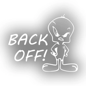 Back Off Twety Araba Sticker 17x17 Cm Beyaz