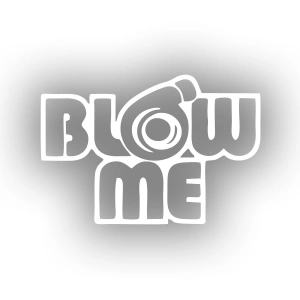 Blow Me Araba Sticker 17x17 Cm Beyaz